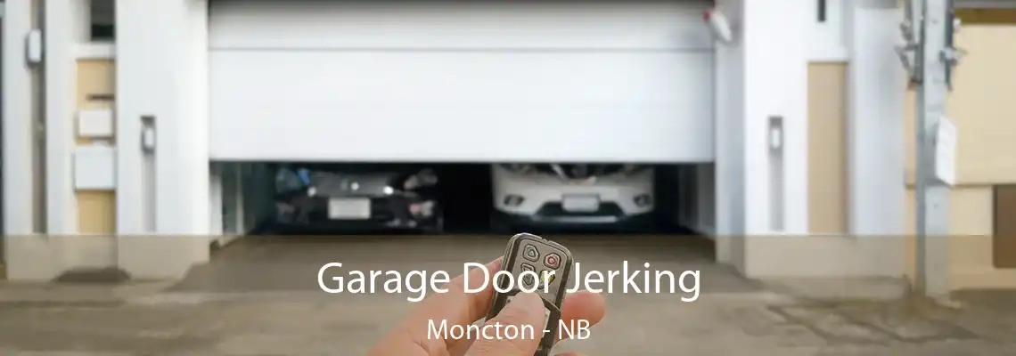 Garage Door Jerking Moncton - NB